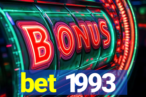bet 1993